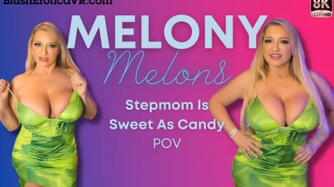 Stepmom Melony Melons Seduces with Sweet Candy Curves in VR