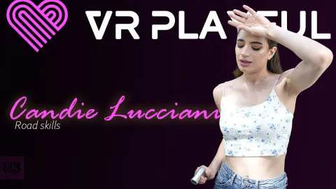 Road Skills: Candie Luciani's Wild Outdoor Blowjob in 8K VR