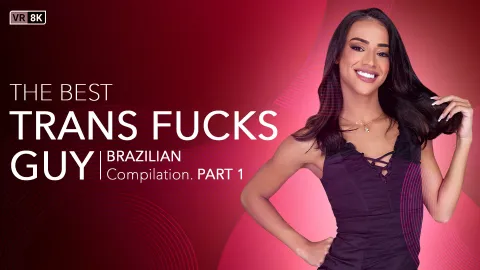 Epic Brazilian Trans Tops Guy Compilation: Part 1 VR Fury