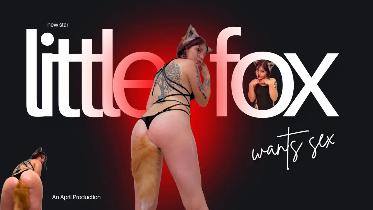 Little Foxx’s Insatiable Hunger - Begging for Round Two