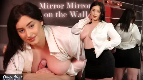 Mirror Mirror: Olivia Hart's Big Tits & Creampie Fantasy