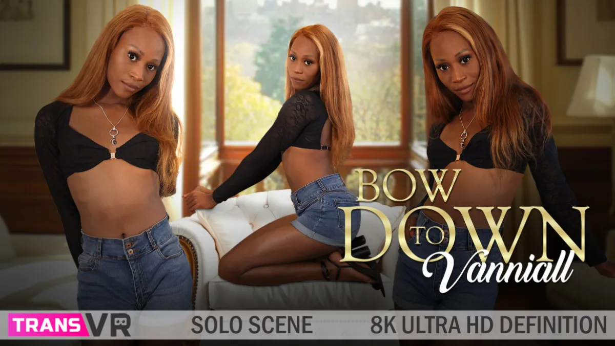 Bow Down to Vanniall: Trans VR Solo Seduction in 8K