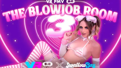 The Blowjob Room 3: VR PMV with Blake Blossom & More